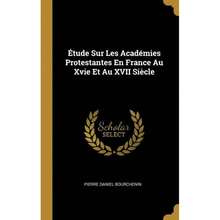 Étude Sur Les Académies Protestantes En France Au Xvie Et Au XVII Siècle-2421
