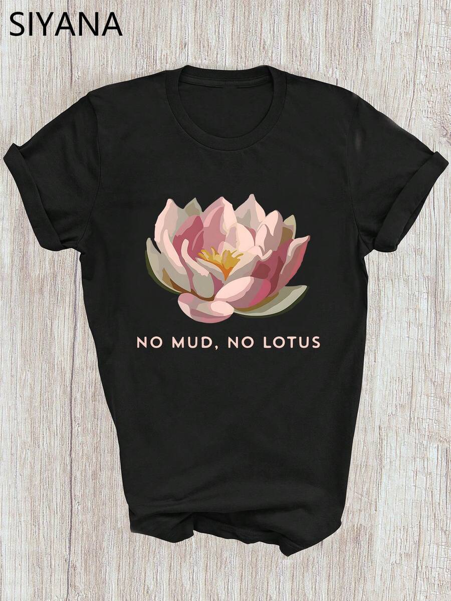 Women's Round Neck T-Shirt - Lotus T-Shirt, Meditation Gift, No Mud No Lotus, Women's Yoga Wear, Meditation T-Shirt, Spiritual T-Shirt, Yoga T-Shirt