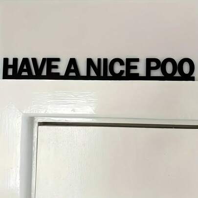 1pc Funny "Have A Nice Poop" Bathroom Sign - Stylish Wall Art & Shelf Decor - High-Quality Plaque Suitable For Home, Washroom And Room Decoration
