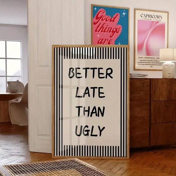 1pc "Better Late Than Ugly" Inspirational Quote Wall Art - Retro Preppy Poster With Black & White Stripes & Pink Accent, Unframed Canvas Print For Teen Girls Room, Indie Home Decor, Vertical Motivational Wall Decor, Poster Wall Art