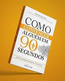 Como convencer alguém em 90 segundos