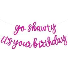 Local Delivery Black Glitter Hip Hop Rap Theme 'Go Shawty It's Your Birthday' Pre - Strung 11.4 - Feet Happy Birthday Banner For Men And Women's Birthday Party Supplies - Rose Red - View 1