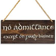 No Admittance Except On Party Business Stained Sign 5in X 12in Lord Of The Rings Inspired Wood Sign. - Apricot - View 3