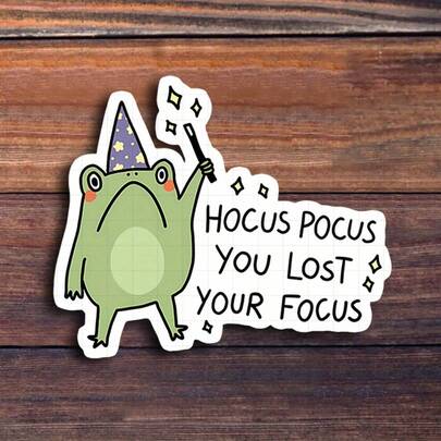 3inch ", You Lost Your Focus Sticker. Perfect For Adding A Whimsical Touch To Your Workspace, On Planners, Or During Study Sessions! Use It In Classrooms, At Home, Or While Working On Projects. Ideal For Students, Professionals, And Anyone Who Enjoys Playful Designs. Categories: Humorous Stickers, Motivational Art, Lifestyle Designs, Fun Quotes. This Sticker Adds A Fun Flair To Your Items While Reminding You To Stay On Track."