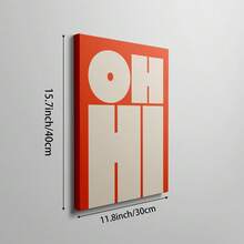 1 tranh treo tường trích dẫn OH HI kiểu chữ hiện đại in tranh vải áp phích in chữ đậm trang trí thẩm mỹ cho văn phòng phòng ngủ phòng khách căn hộ trang trí phòng không có khung hoặc có khung - Nhiều màu - Xem 12