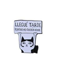 1 pieza de broche de esmalte "Llegué tarde porque no quería venir" con divertido gato español, joyería de moda