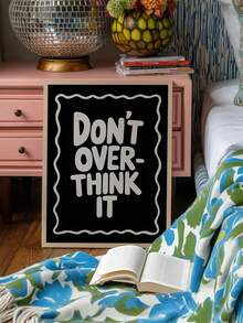 1pc Don't Overthink It Print, Motivational Quote Poster, Minimal Wall Art, Positive Message Decor, Modern Office Print, Black White Typography,Unframed - Multicolor - View 4