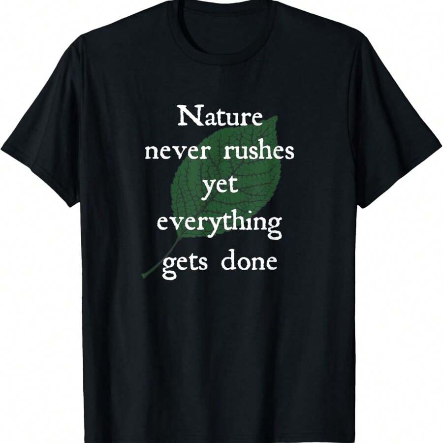 Inspirational Nature Environment Nature Never Rushes T-Shirt - đen3 - Xem 1