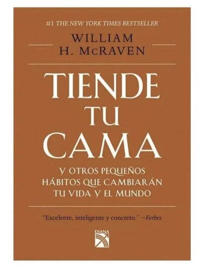 Libro Tiende tu cama y otros pequeños hábitos que cambiarán tu vida y el mundo (T/D), de McRaven, William H.