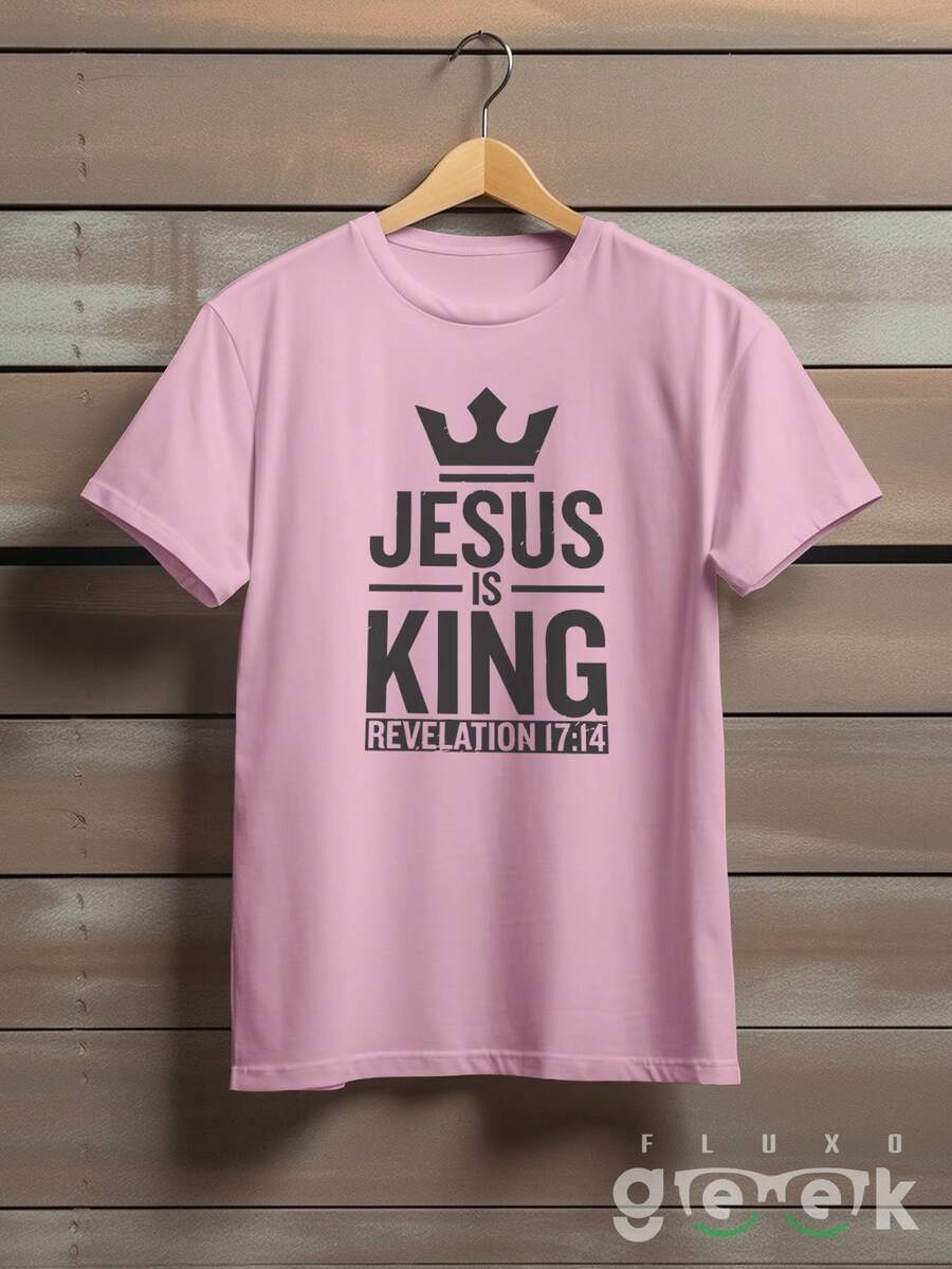 Camisa Camiseta Jesus É Rei Revelation Frases Cristã Ref 1591 FLUXOGEEK - Rosa Bebê - Visão 1