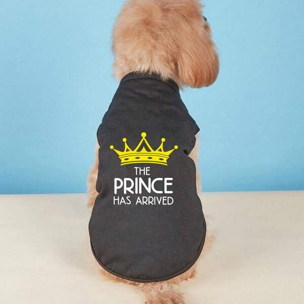 1pc Pet "The Prince Has Arrived" Printed Dog Vest, Dog Shirt Boy Girl Soft Dog T-Shirt Vest Outfit Apparel For Cats Puppy Small Medium Dogs