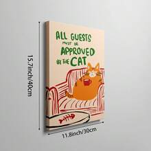 1幅“所有客人必须经过猫咪认可”主题墙画，趣味猫咪印花帆布画，可爱小猫插画海报，猫咪日常生活装饰画，适合卧室、客厅或办公室装饰，送给爱猫人士的礼物，无框