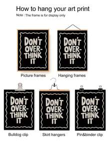 1pc Don't Overthink It Print, Motivational Quote Poster, Minimal Wall Art, Positive Message Decor, Modern Office Print, Black White Typography,Unframed - Multicolor - View 5