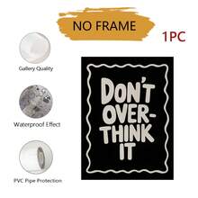 1pc Don't Overthink It Print, Motivational Quote Poster, Minimal Wall Art, Positive Message Decor, Modern Office Print, Black White Typography,Unframed - Multicolor - View 10