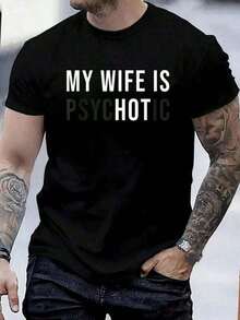 100 % Cotton My Wife Is Hot Psychotic Adult Humor Sarcastic T-Shirt Women's Men's Graphic Tee Causal  Vintage Shirts Graphic Tees Men Camisas Para Hombre Funny Shirts Printed & Shipped In USA Men Tops For Summer - 黑色 - 查看 1