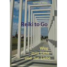 Reiki To Go:Weg Zum Licht Und Zur Liebe-2134