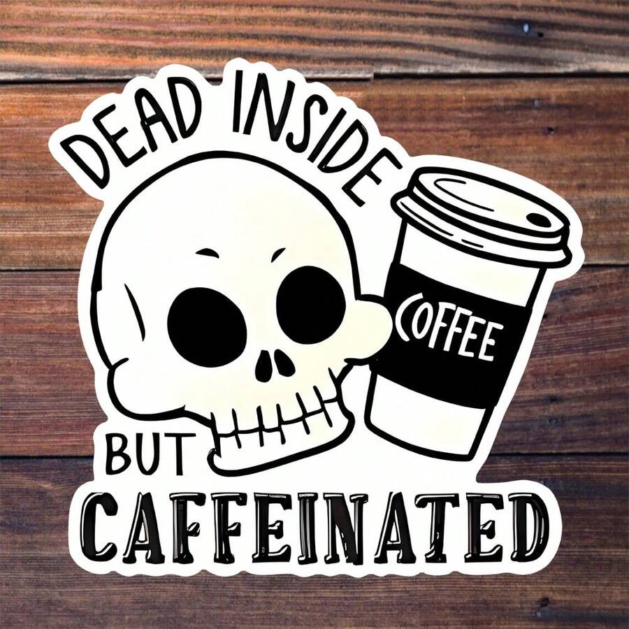 3-Inch "Dead Inside But Caffeinated" Sticker - Dark Humor & Coffee - Themed Vinyl Sticker With Skull And Coffee Cup Illustration For Laptops, Notebooks, Water Bottles, Coffee Bars, And Office Spaces | Great For Coffee Lovers