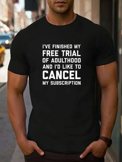 Humorous Adulting Cancellation Quote Men's T-Shirt - Crew Neck, Polyester, Knitted, Casual Style, Slight Stretch, Regular Fit, Alphabet Pattern