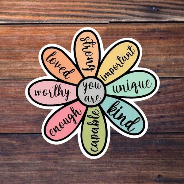 3-Inch"You Are Loved, Smart, Important..." Flower Sticker - Inspirational & Colorful Vinyl Decal For Journals, Mirrors, Water Bottles, Bedroom Decor, And Self - Care Spaces | Perfect For Uplifting Friends, Teens, Self - Love Enthusiasts, And Anyone Needing A Kind Reminder
