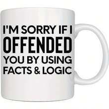 Funny Coffee Mug Saying I'm Sorry If I Offended You By Using Facts & Logic Work Mugs 11oz Boss Mug Work Gifts For Coworker For Men And Women Work Bestie Gift Cup Office Joke Boss Gift - 白色 - 查看 1