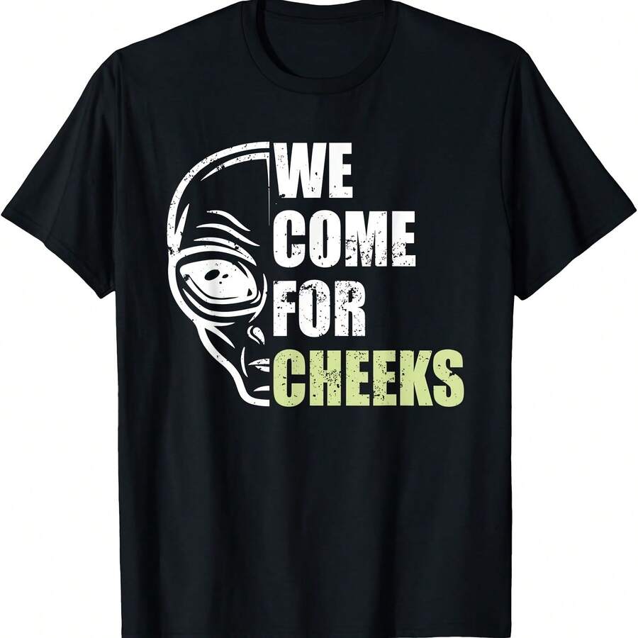 We Come For Cheeks T-Shirt Area 51 Meme T-Shirt - màu đen - Xem 1