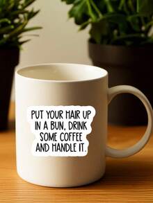 1/3pcs, Put Your Hair Up In A Bun And Handle It Sticker, Themed Creative Stickers, An Excellent Choice For Decorating Everyday Items Such As Books, Laptops, Mobile Phones, Kettles, Personalized Water Cup Stickers, Applied To Computer, Cups, Library Bags - Black - View 6