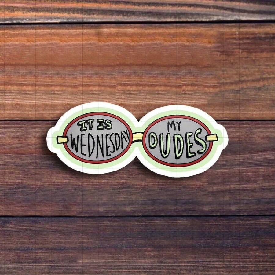 3 英寸“My Dudes 青蛙乙烯基贴纸 - ‘今天是星期三，My Dudes’，青蛙图案，适用于笔记本电脑、水瓶、笔记本、记事本、冰箱和镜子 - 非常适合表情包爱好者、幽默迷、学生和古怪人士 - 表情包贴纸、幽默贴花、复古设计、异想天开的乙烯基”