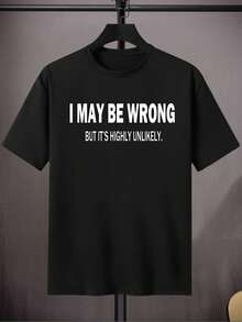 Summer Bestsellers Men's Casual Crew Neck T-Shirt, Printed With "I May Be Wrong, But It's Unlikely", 95% Polyester And 5% Spandex Knit Fabric, Regular Fit, Medium Elasticity, Suitable For Teenagers And Adults - Spring/Summer/Autumn Streetwear, Extra Large Size Supple - màu đen - Xem 1