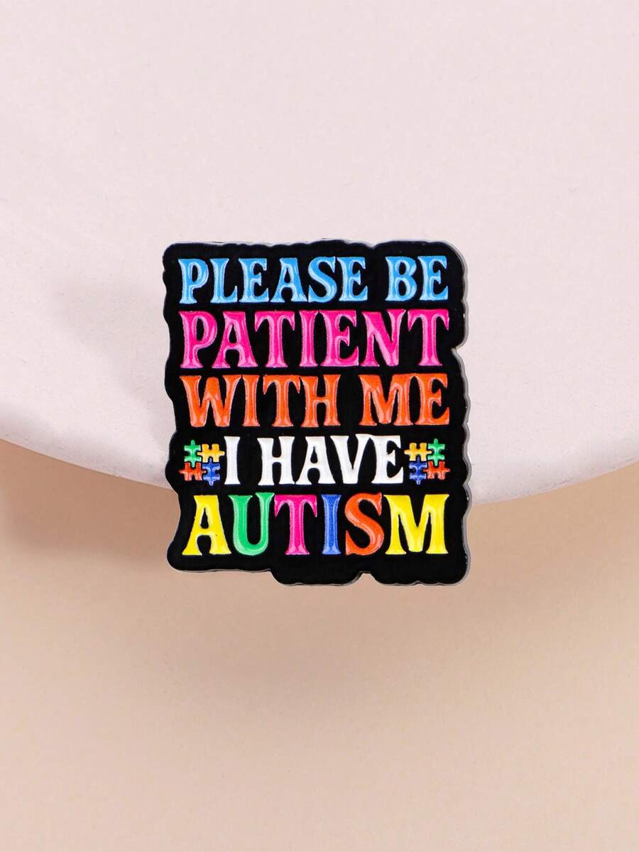 1pc Autism Awareness Lapel Pin, Rainbow Quote "PLEASE BE PATIENT WITH ME", Special Education Teacher Gift/Neurodiversity Brooch/Counseling Tool/ADHD Stress Relief - Multicolor - View 1