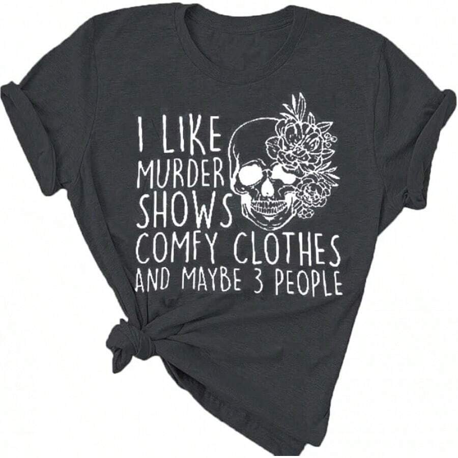 Women Novelty Shirt I Like Shows Friends Horror Tee Maybe 3 People Funny Graphic Casual Athletic Tops