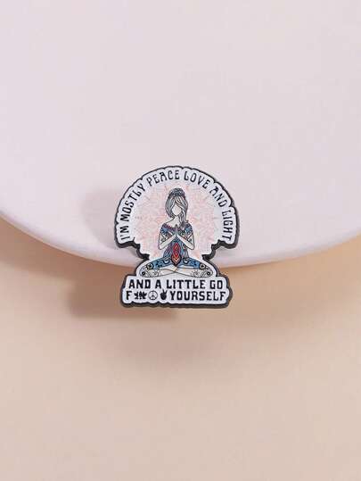 1pc "I'm Mostly Peace Love And Light And A Little Go F Yourself" Cute Yoga Girl Cartoon Brooch Pin, Fashion Jewelry Accessory Suitable For Men And Women, Daily Wear Or Gift For Friends