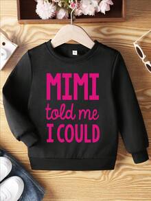 Girls' Fall/Winter Fashion Sweatshirt, Kids Casual Crew Neck Pullover With "MIMI Told Me I Could" Letter Print, Regular Fit Knit Fabric With Slight Stretch, Polyester  - Thin Long Sleeve Top - 黑色 - 查看 1