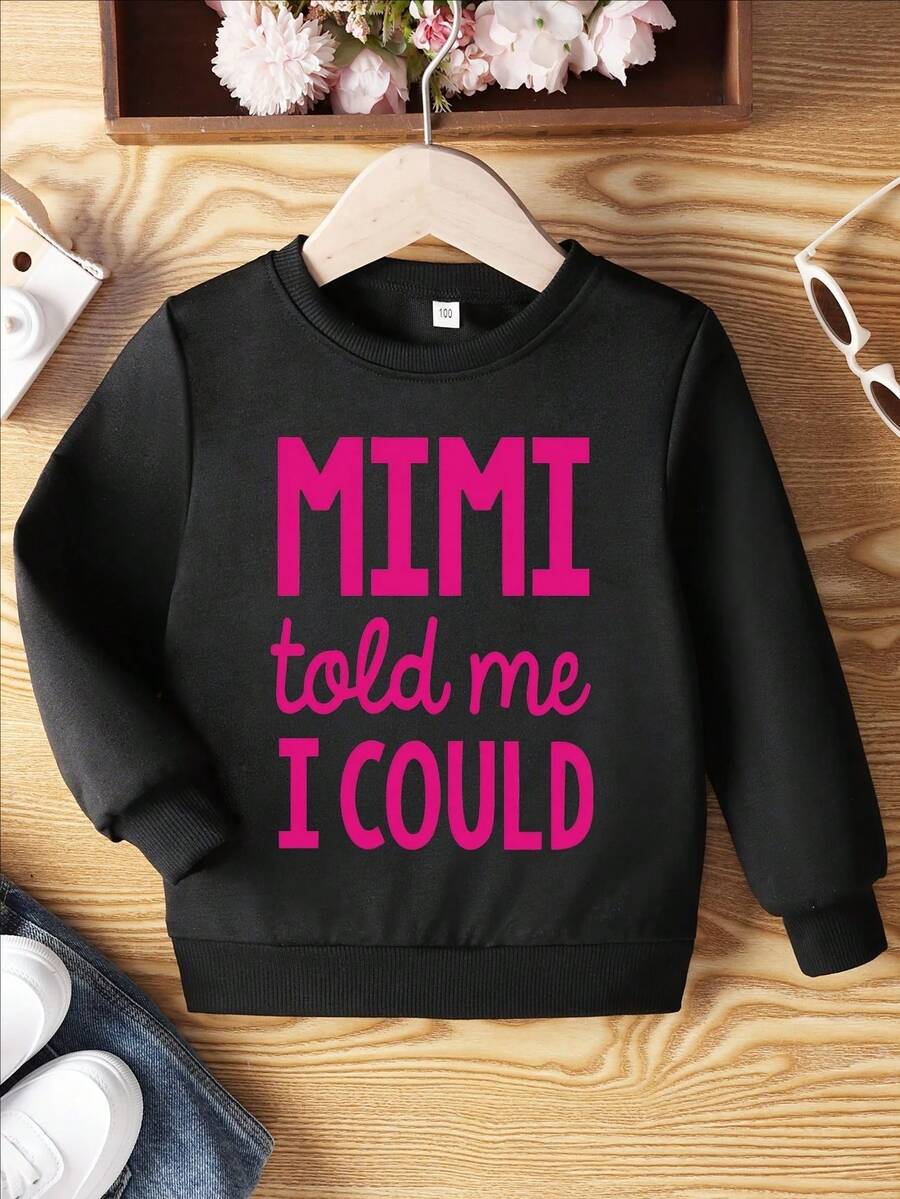 Girls' Fall/Winter Fashion Sweatshirt, Kids Casual Crew Neck Pullover With "MIMI Told Me I Could" Letter Print, Regular Fit Knit Fabric With Slight Stretch, Polyester - Thin Long Sleeve Top - 黑色 - 查看 1
