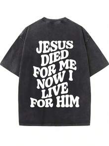 JESUS DIED FOR ME NOW I LIVE FOR HIM Print Oversized Cotton Solid Drop Shoulder T Shirts For Men Vintage Streetwear Basic Tees Baggy Hip Hop Unisex Tops Acid Wash T Shirt - 黑色 - 查看 2