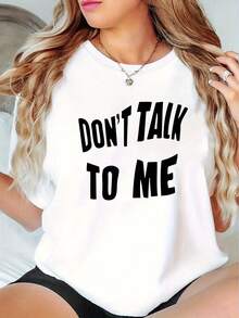 Don'T Talk To Me Graphic Print Women'S  T-Shirt, Round Neck, Short Sleeves, Easy Casual Sports Tee, Comfortable Summer Top For HolidaysMinimalist Style  Sweatshirt Streetwear Women, Graphic T Shirts, Vintage T Shirts, For Everyday Wear, Spring & Summer Clothes, Vacation Outfits Women - 白色 - 查看 1