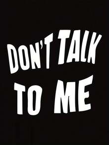 Don'T Talk To Me Graphic Print Women'S  T-Shirt, Round Neck, Short Sleeves, Easy Casual Sports Tee, Comfortable Summer Top For HolidaysMinimalist Style  Sweatshirt Streetwear Women, Graphic T Shirts, Vintage T Shirts, For Everyday Wear, Spring & Summer Clothes, Vacation Outfits Women - 白色 - 查看 11