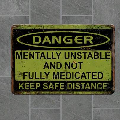 1pc/2pcs Vintage Metal Tin Sign Decor (8" X 12" / 20cm X 30cm), Funny Tin Sign "Mentally Unstable And Not Fully Medicated, Keep Distance", Retro Style Wall Decor, Men's Space, Garden, Wall Decoration, Home Decor, Metal Sign Gift