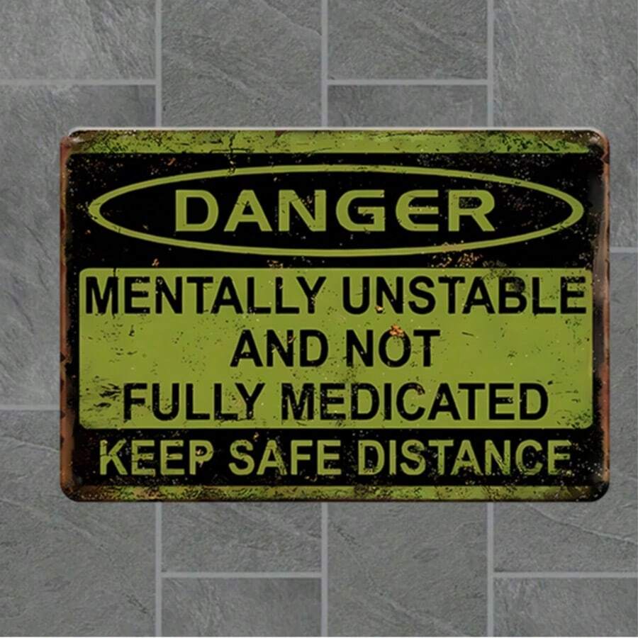 1pc/2pcs Vintage Metal Tin Sign Decor (8" X 12" / 20cm X 30cm), Funny Tin Sign "Mentally Unstable And Not Fully Medicated, Keep Distance", Retro Style Wall Decor, Men's Space, Garden, Wall Decoration, Home Decor, Metal Sign Gift - Multicolor - View 1