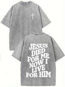Jesus Died For Me, And Now I Live For Him. Printed Oversized Cotton Solid Color Drop Shoulder T-Shirt, Suitable For Women, Vintage Street Style, Basic T-Shirt, Loose Hip-Hop Style, Suitable For Both Women And Men, Acid Wash T-Shirt - Xám - Xem 1