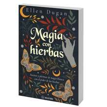 Libro Magia Con Hierbas, Recetas y Pócimas De Magia Blanca Con El Poder De Las Hierbas. La Magia Con Hierbas Es Una Forma Natural De Experimentar Este Misterio. Editorial Matiri. Ellen Dugan - Libro único - Ver 6