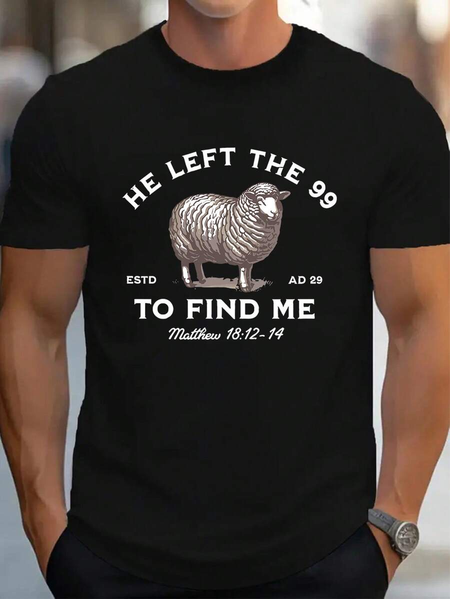 He Left The 99 To Find Me Print T-Shirt, 100% Cotton Ultra-Soft Breathable Moisture-Wicking Crew Neck Tee, Regular Fit Casual Summer Shirt For Outdoor Activities & Daily Wear, Streetwear Style | Comfortable Wear,  Men's Gifts,Plus Size. - Black - View 1