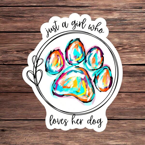 1PC Just A Girl Who Loves Her Dog Sticker, Cute Colorful Paw Print Laptop Decal, Dog Mom Water Bottle & Tumbler Sticker, Waterproof Durable Vinyl Die Cut Decal For Car, Puppy Lover Gift For Women, Aesthetic Pet Decor