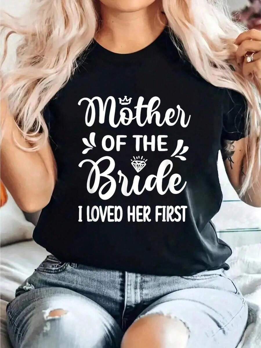 Women's "Mother Of The Bride I Loved Her First" Bridal Shower T-Shirt - 100% Cotton Casual Crew Neck Short Sleeve Top With Floral Lettering & Ring Design, Black & White Wedding Party Tee For Spring & Summer, Comfortable Fit, Bridesmaid Gifts - màu đen - Xem 1