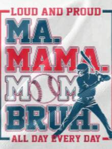 T shirt uomo LOUD AND PROUD MA MAMA MOM BRUH ALL DAY EVERY DAY maglietta casual alla moda idea regalo originale per papà festa della famiglia novità vestibilità comoda  esclusiva