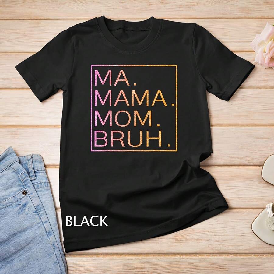 Ma Mama Mom Bruh Mother Mommy Mother's Day Gifts T-Shirt Uni T-Shirt - 黑色10 - 查看 1
