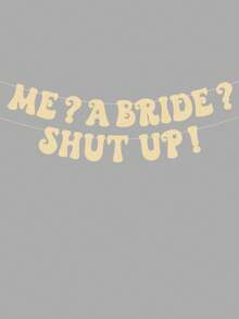 ME? A BRIDE? SHUT UP! Banner For Bachelorette Party Decorations, Funny Bridal Shower Garland Banner For Wedding Engagement Bachelorette Party Supplies Favors, Pink Champaign Silver Black Glitter - Multicolor - View 14