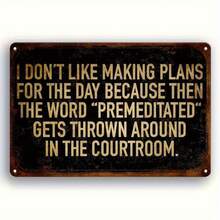 Vintage Metal Wall Sign - "I Don't Like Making Plans For The Day Because Then The Word 'Predetermined' Gets Thrown Around In The Courtroom" - Rustic Iron Decor For Home, Bar, Cafe, Or Office, English Text, Retro Wall Art - A - View 4
