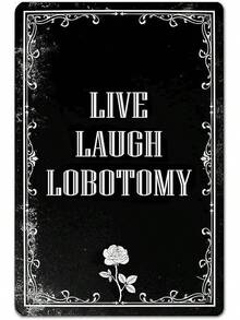 Live Laugh Lobotomy Sign Gothic Wall Decor - Unique Home Decor For Living Room, Bathroom, And Goth Bedroom |   Dark Academia And Grunge Room Decor, 8 X 12 Inch (942) - 黑灰色 - 查看 2
