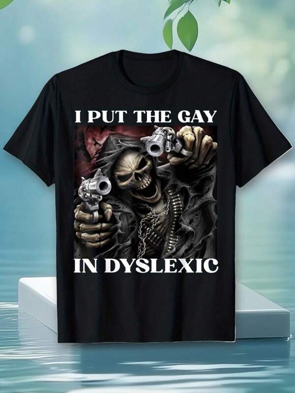 I Put Homosexuals In Dyslexia Funny Hard Skull Meme Bootleg T-Shirt Home Casual Daily Wear Holiday Gift Unisex Sports Crew Neck Cotton Top Couple Style Printed T-Shirt