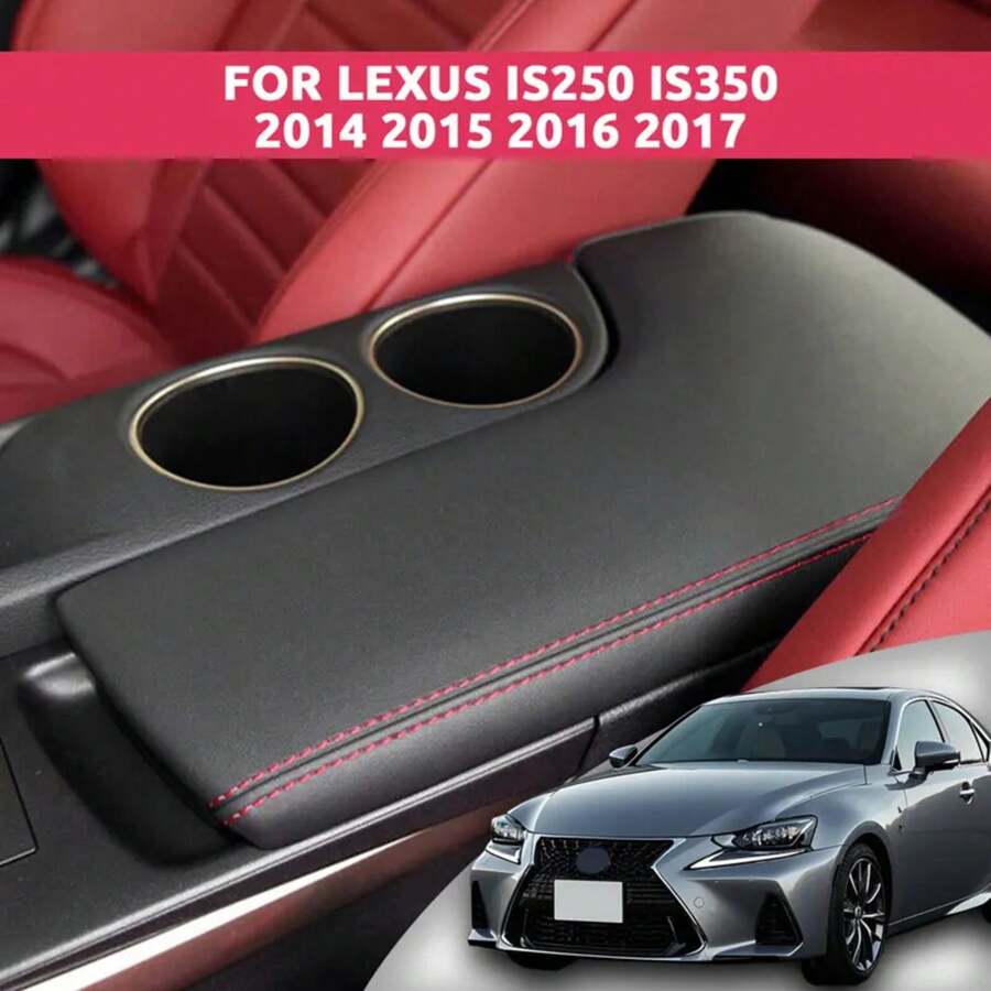 For Lexus IS250 IS350 2014 2015 2016 2017 Armrest Cover |   OEM Fit Anti-Riss Heat Insulation Car Interior Protection